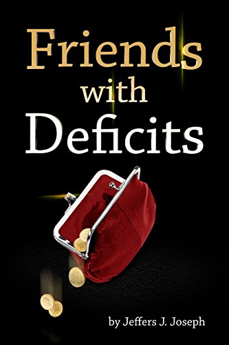 Friends With Deficits - By Jeffers J. Joseph